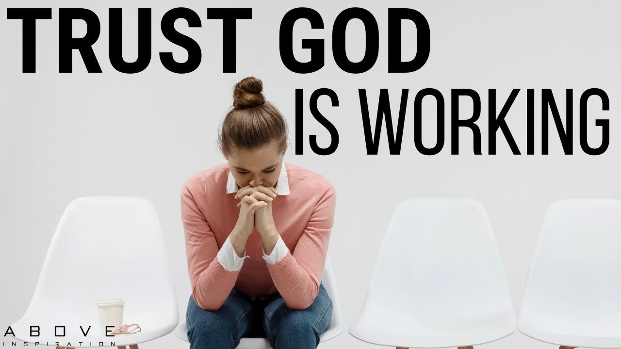 TRUST GOD IS WORKING | God Has Not Forgotten You - Inspirational & Motivational